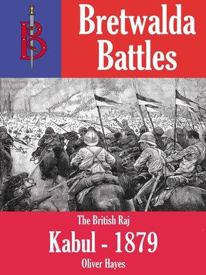 cover image of The Battle of Kabul (1879)--part of the Bretwalda Battles series